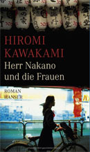 Kawakami, Hiromi: Herr Nakano und die Frauen