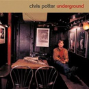 Potter, Chris: Underground